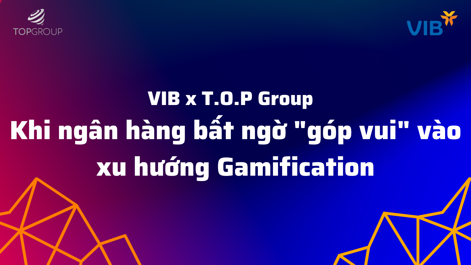 Khi ngân hàng bất ngờ "góp vui" vào xu hướng Gamification